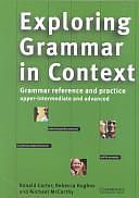 Exploring Grammar in Context: Upper-intermediate and Advanced by Ronald Carter, Michael McCarthy, Rebecca Hughes