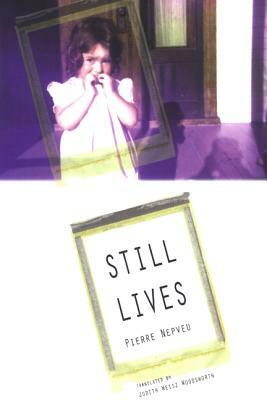 Still Lives by Pierre Nepveu