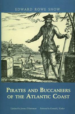 Pirates and Buccaneers of the Atlantic Coast by Edward Rowe Snow