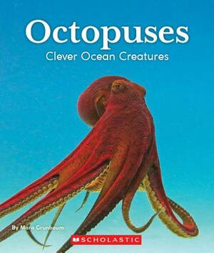 Octopuses: Clever Ocean Creatures (Nature's Children) by Mara Grunbaum
