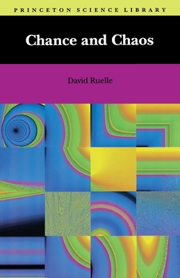 Chance and Chaos by David Ruelle