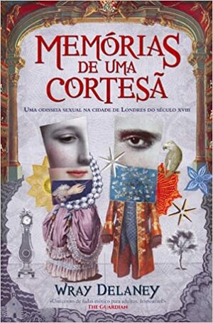 Memórias de uma Cortesã by Wray Delaney