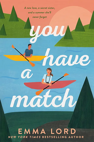 You Have a Match by Emma Lord