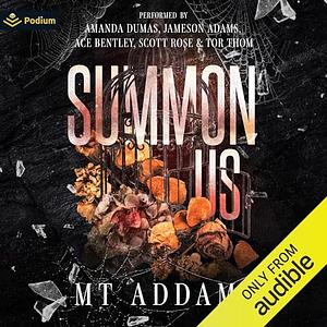 Summon Us by M.T. Addams