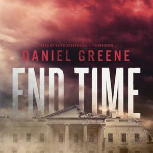 End Time by Daniel Greene