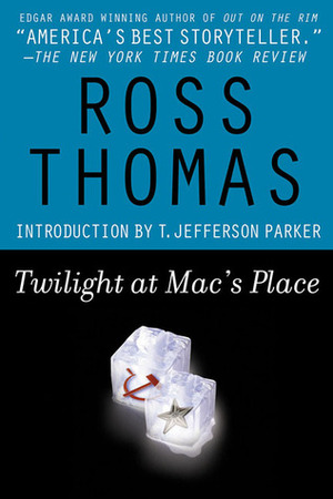 Twilight at Mac's Place by Ross Thomas, T. Jefferson Parker