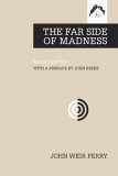 The Far Side of Madness by John Weir Perry, John Beebe
