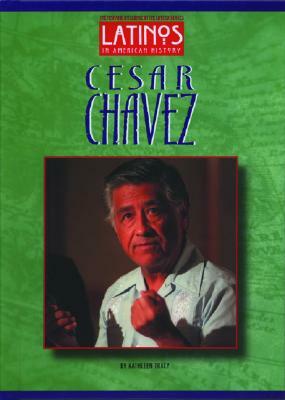 Cesar Chavez by Kathleen Tracy