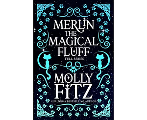 Merlin the Magical Fluff by Molly Fitz