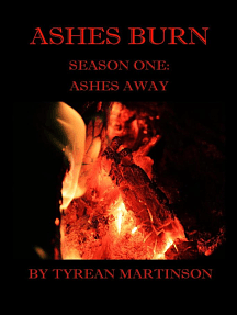 Ashes Burn Season 1: Ashes Away by Tyrean Martinson