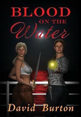 Blood on the Water by David Burton