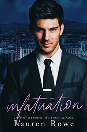 The Infatuation by Lauren Rowe