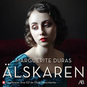 Älskaren by Marguerite Duras