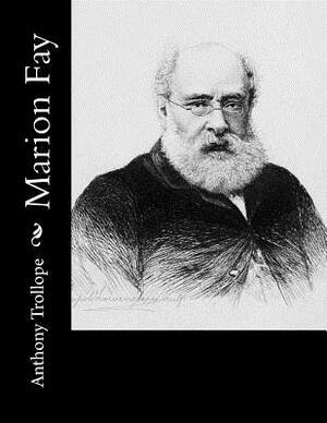 Marion Fay by Anthony Trollope