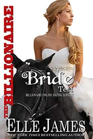 The Billionaire Bride Test by Elle James