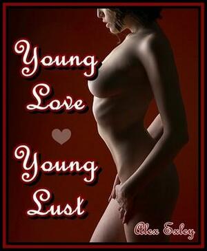 Young Love, Young Lust by Alex Exley
