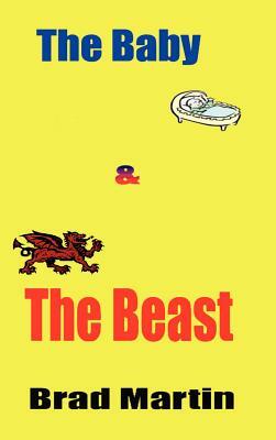 The Baby & the Beast by Brad Martin