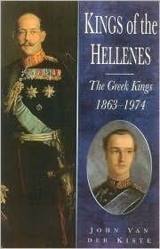 Kings of the Hellenes by John Van der Kiste