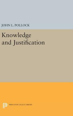 Knowledge and Justification by John L. Pollock