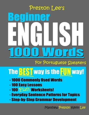 Preston Lee's Beginner English 1000 Words For Portuguese Speakers by Kevin Lee, Matthew Preston