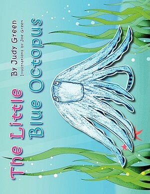 The Little Blue Octopus by Judy Green