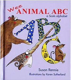 Wee animal ABC: a Scots alphabet by Susan Rennie