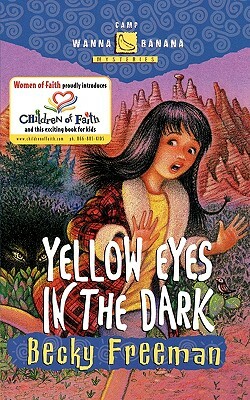 Yellow Eyes in the Dark by Becky Freeman