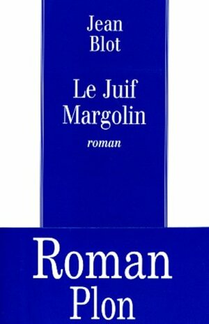 Le Juif Margolin by Jean Blot