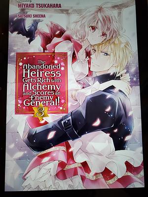 The abandoned heiress gets rich with alchemy and scores an enemy general by Miyako Tsukahara