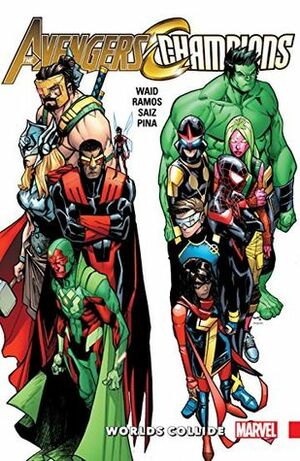 Avengers & Champions: Worlds Collide by Mark Waid