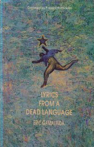 Lyrics From A Dead Language: Poems 1977 1991 (Contemporary Philippine Poetry Series) by Eric Gamalinda
