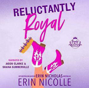 Reluctantly Royal by Erin Nicolle
