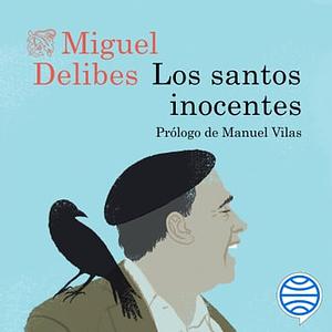 Los santos inocentes by Miguel Delibes