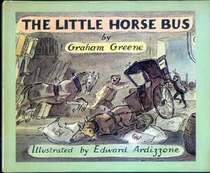 The Little Horse Bus by Graham Greene