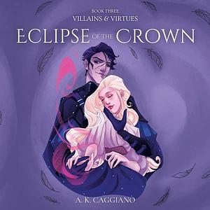 Eclipse of the Crown  by A.K. Caggiano