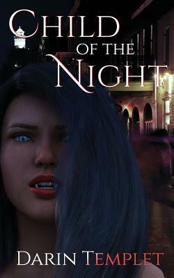 Child of the Night by Darin Templet