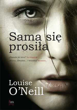 Sama się prosiła by Louise O'Neill