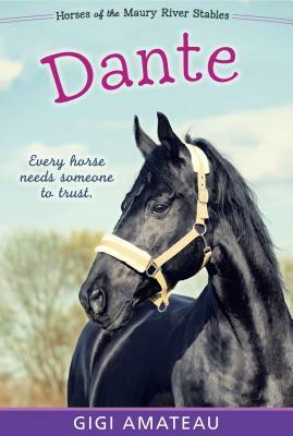 Dante: Horses of the Maury River Stables by Gigi Amateau