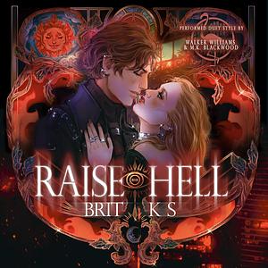 Raise Hell by Brit KS