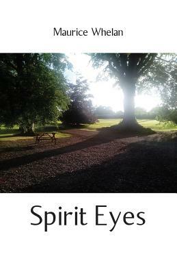 Spirit Eyes by Maurice Whelan