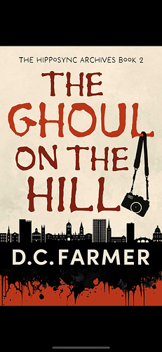 The Ghoul on the Hill by DC Farmer