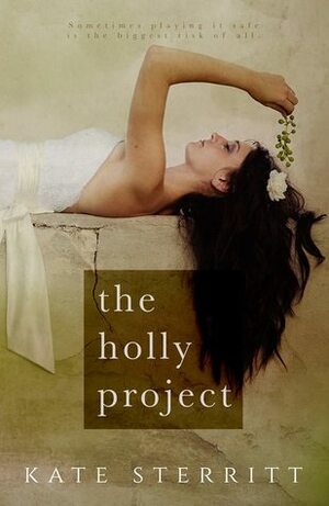 The Holly Project by Kate Sterritt