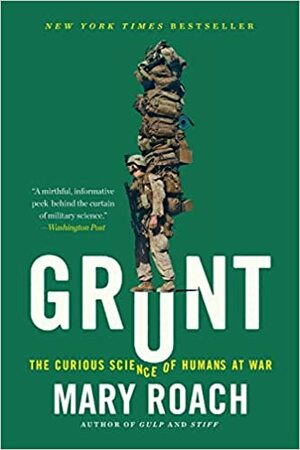 Lính trơn-Khoa học lạ kỳ về loài người trong chiến tranh by Mary Roach