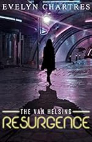 The Van Helsing Resurgence by Evelyn Chartres