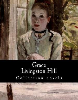 Grace Livingston Hill, Collection novels by Grace Livingston Hill