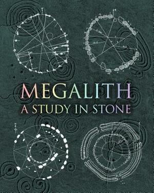 Megalith: Studies in Stone by Various