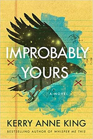 Improbably Yours by Kerry Anne King