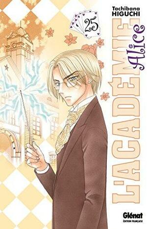 L'Académie Alice, Tome 25 by Tachibana Higuchi