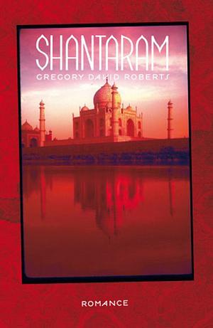 Shantaram by Gregory David Roberts