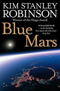 Blue Mars by Kim Stanley Robinson